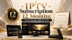 IPTV subscription 12 months luxury featured image with smart TV, streaming devices, golden 12-month badge, and premium buying guide design for 2026.