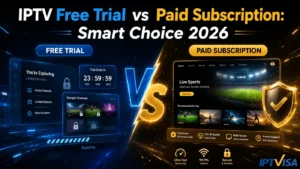 IPTV Free Trial vs Paid Subscription Smart Choice 2026 comparison with blue free trial side and gold paid subscription side.