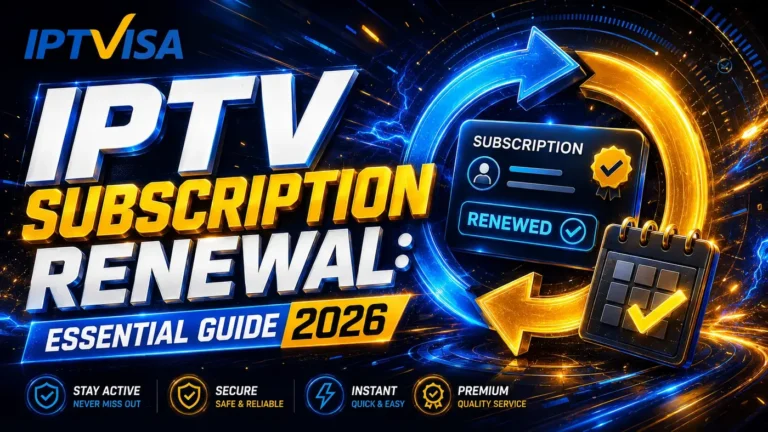 IPTV Subscription Renewal Essential Guide 2026 with IPTVISA branding, blue and gold renewal arrows, subscription card, and calendar checkmark.